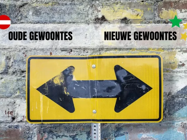 Slechte gewoontes omzetten naar goede gewoonten